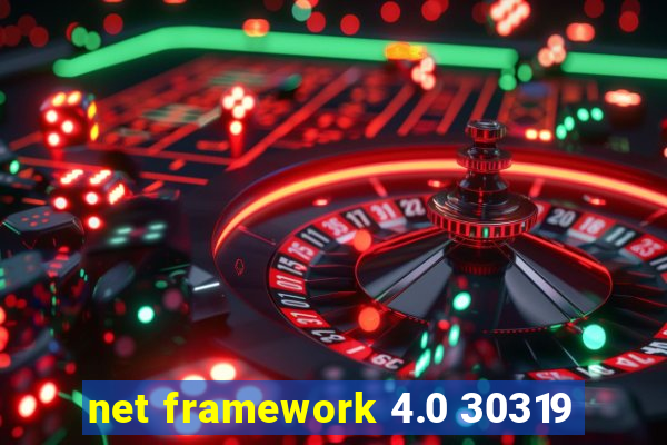 net framework 4.0 30319